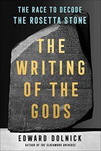 The Writing of the Gods The Race to Decode the Rosetta Stone by Edward Dolnick EPUB