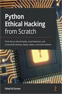 Python Ethical Hacking from Scratch by Fahad Ali Sarwar EPUB
