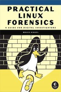 Practical Linux Forensics A Guide for Digital Investigators BookRAR