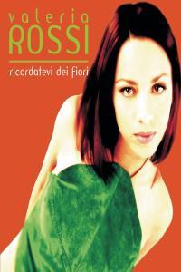 Valeria Rossi Ricordatevi Dei Fiori 2001 Pop Rock Flac 16 44