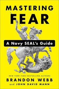 Mastering Fear A Navy Seal s Guide by John David Mann EPUB