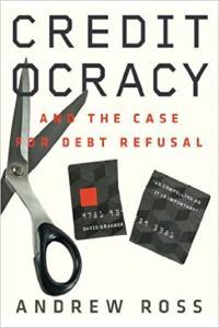 Creditocracy And the Case for Debt Refusal by Andrew Ross EPUB