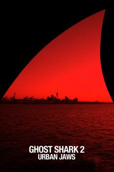 Ghost Shark 2: Urban Jaws 2015 720p web YTS