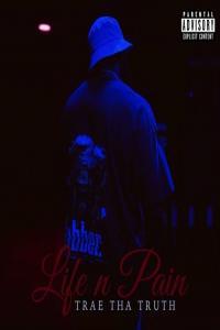 TRAE THA TRUTH Life n Pain 2022 Mp3 320kbps PMEDIA