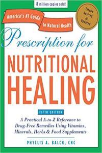 Prescription for Nutritional Healing Fifth Edition by Phyllis Balch PDF