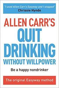 Allen Carr s Quit Drinking Without Willpower by Allen Carr EPUB