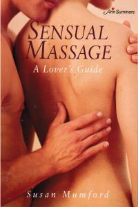Sensual Massage A Lover s Guide Susan Mumford Mantesh
