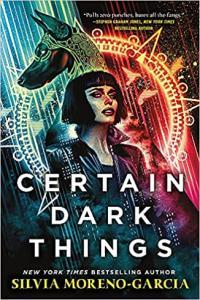Certain Dark Things by Silvia Moreno Garcia EPUB