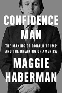 Confidence Man The Making of Donald Trump and the Breaking of America by Maggie Haberman EPUB