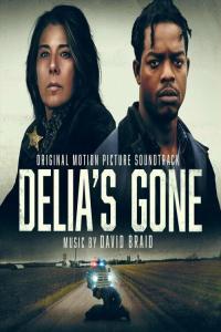 David Braid Delia s Gone Original Motion Picture Soundtrack 2022 Mp3 320kbps PMEDIA