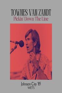 Townes Van Zandt Pickin Down The Line Live Johnson City 85 2023 FLAC PMEDIA