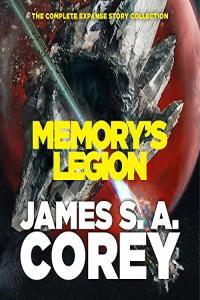Memory s Legion The Complete Expanse Story Collection James S A Corey 2022 Sci Fi Aud