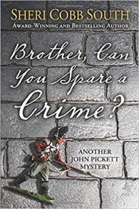 Brother Can You Spare a Crime by Sheri Cobb South EPUB