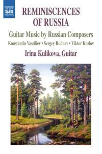 Reminiscences Of Russia Guitar Music By Russian Composers Irina Kulikova