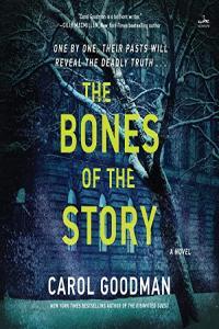 Carol Goodman The Bones of the Story
