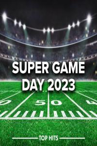 Various Artists Super Game Day 2023 Halftime Show Tailgate Party 2023 Mp3 320kbps PMEDIA