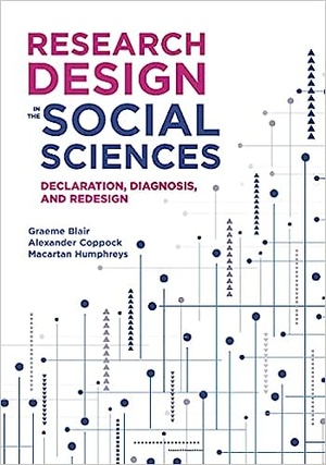 Research Design in the Social Sciences Declaration Diagnosis and Redesign