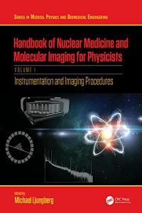 Handbook of Nuclear Medicine and Molecular Imaging for Physicists Instrumentation and Imaging Proc
