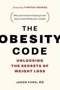 The Obesity Code Unlocking the Secrets of Weight Loss by Jason Fung EPUB