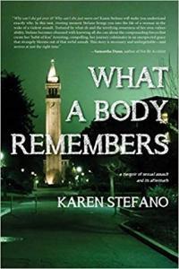 What A Body Remembers A Memoir of Sexual Assault and Its Aftermath by Karen Stefano EPUB