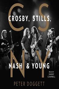 CSNY Crosby Stills Nash and Young Peter Doggett 2019 Biography Audiobook miok