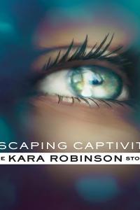 Escaping Captivity The Kara Robinson Story 2021 1080p WEBRip x264 RARBG
