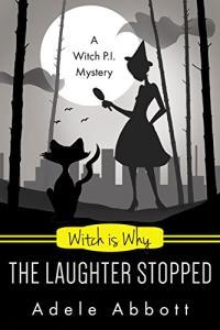 Witch Is Why The Laughter Stopped Witch PI book 14 by Adele Abbott EPUB