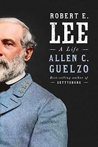 Robert E Lee A Life by Allen C Guelzo EPUB