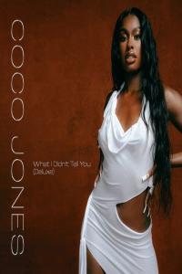 Coco Jones What I Didn t Tell You Deluxe 2023 Mp3 320kbps PMEDIA
