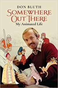 Somewhere Out There My Animated Life by Don Bluth EPUB