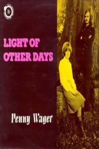 Penny Wager Light Of Other Days 1972 Z3K LP