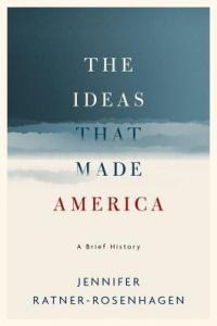 The Ideas That Made America by Jennifer Ratner Rosenhagen PDF