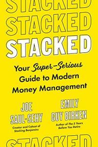 Stacked Your Super Serious Guide to Modern Money Management by Emily Guy Birken EPUB