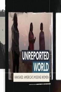 Ch4 Unreported World 2021 Vanished Americas Missing Women 1080p HDTV x265 AAC MVGroup org mkv