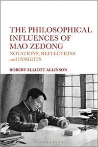 The Philosophical Influences of Mao Zedong Notations Reflections and Insights DevCourseW