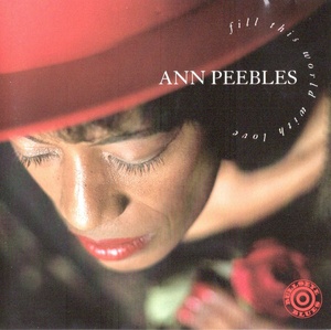 Ann Peebles Fill This World With Love 1996 FLAC