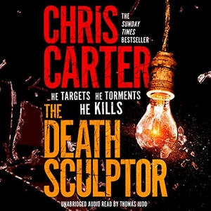 The Death Sculptor Robert Hunter Book 4 Chris Carter 2017 Thriller Audiobook miok