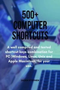 500 Computer Shortcuts A Well Compiled And Tested Shortcut Keys