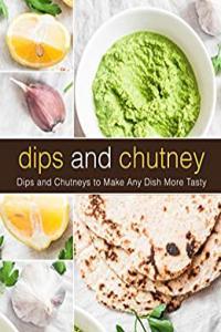 Dips and Chutney Delicious Sauces to Make Any Dish More Tasty 2nd Edition DevCourseWeb