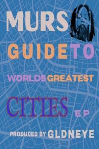 Murs Guide To World s Greatest Cities 2023 Mp3 320kbps PMEDIA