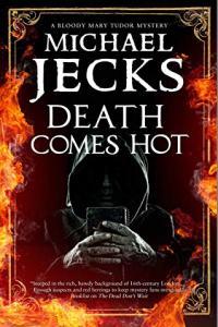 Death Comes Hot by Michael Jecks EPUB