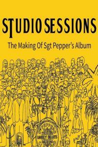 The Beatles Studio Sessions The Making Of Sgt Pepper s Album Vol 1 4 2022 FLAC PMEDIA