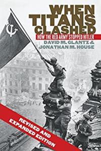 When Titans Clashed How the Red Army Stopped Hitler by David M Glantz EPUB