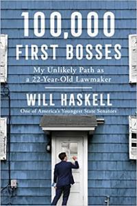 100 000 First Bosses My Unlikely Path as a 22 Year Old Lawmaker by Will Haskell EPUB