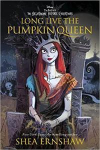 Long Live the Pumpkin Queen Tim Burton s The Nightmare Before Christmas by Shea Ernshaw EPUB