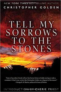 Tell My Sorrows to the Stones by Christopher Golden EPUB