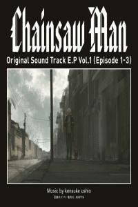 Chainsaw Man Original Sound Track E P Vol 1 Episode 1 3 2022 Mp3 320kbps PMEDIA