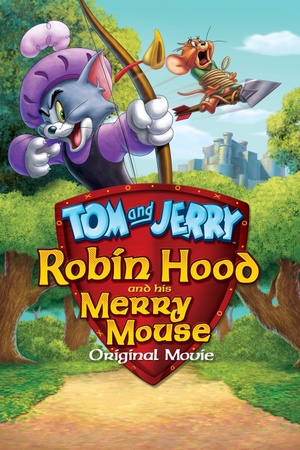 Tom and Jerry: Robin Hood and His Merry Mouse 2012 1080p web YTS