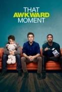 That Awkward Moment 2014 1080p BrRip x264 YIFY