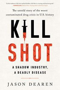 Kill Shot A Shadow Industry a Deadly Disease by Jason Dearen EPUB